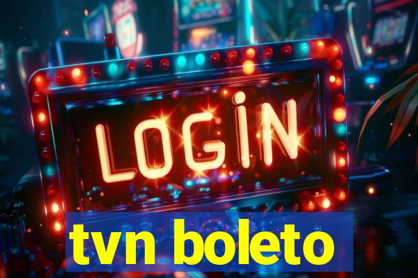 tvn boleto